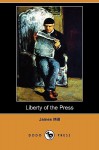 Liberty of the Press (Dodo Press) - James Mill