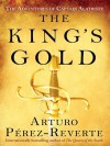 The King's Gold - Arturo Pérez-Reverte