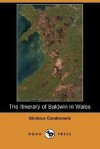 The Itinerary of Baldwin in Wales (Dodo Press) - Gerald of Wales