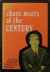 Chess Meets of the Century - Bobby Fischer, Dimitrije Bjelica