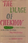 The Image of Chekhov - Anton Chekhov, Pierre Stephen Robert Payne