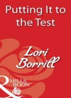 Putting It to the Test (Mills & Boon Blaze) - Lori Borrill