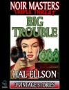 Big Trouble (Noir Masters Triple Threat) - Hal Ellson