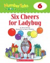 Six Cheers For Ladybug (Number Tales) - Maria Fleming, Maxie Chambliss