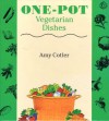 One-Pot Vegetarian Dishes - Amy Cotler