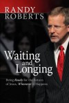 Waiting and Longing - Randy Roberts
