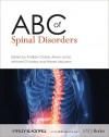 ABC of Spinal Disorders - Andrew Clarke, Alwyn Jones, Michael O'Malley, Robert McLaren