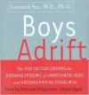 Boys Adrift: The Five Factors Driving the Growing Epidemic of Unmotivated Boys and Underachieving Young Men - Leonard Sax, Malcolm Hillgartner