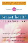 Breast Health the Natural Way - Deborah R. Mitchell, Deborah Gordon