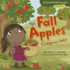 Fall Apples: Crisp and Juicy - Martha E.H. Rustad, Amanda Enright