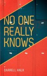 No One Really Knows - Darrell Halk