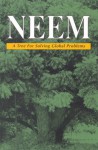 Neem: A Tree for Solving Global Problems - Report of an Ad Hoc Panel of the Board of Science and Technology for International Development, Office of International Affairs, Policy and Global Affairs, National Research Council