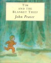 Tim and the Blanket Thief - John Prater