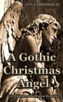A Gothic Christmas Angel - Anna Erishkigal