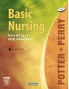 Basic Nursing: Essentials For Practice - Patricia Ann Potter, Anne Griffin Perry