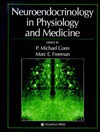Neuroendocrinology in Physiology and Medicine - P. Michael Conn
