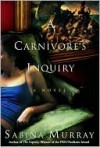 A Carnivore's Inquiry (Audio) - Sabina Murray, Wendy Hoopes