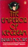 The Emperor of Ice Cream - Brian Moore