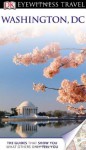 Washington, D.C. (EYEWITNESS TRAVEL GUIDE) - Susan Burke, Alice L. Powers, Ian O'Leary