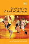 Growing the Virtual Workplace: The Integrative Value Proposition for Telework - Alain Verbeke, Nathan Greidanus, Laura Hambley, Robert Schulz