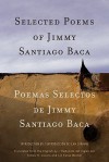 Selected Poems of Jimmy Santiago Baca - Jimmy Santiago Baca, Ilan Stavans, Tomás H. Lucero, Liz Werner