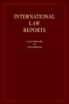 International Law Reports - Elihu Lauterpacht, Christopher J. Greenwood, C.J. Greenwood