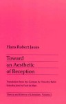 Toward an Aesthetic of Reception - Hans Robert Jauss, Timothy Bahti