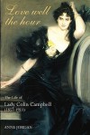Love Well the Hour: The Life of Lady Colin Campbell (1857-1911) - Anne Jordan