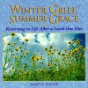 Winter Grief Summer Grace (Willowgreen Series) - James E. Miller