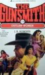 The Gunsmith #134: Outlaw Women - J.R. Roberts