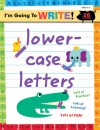 I'm Going to Write Workbook: Lowercase Letters - Harriet Ziefert, Yukiko Kido