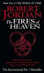 The Fires of Heaven - Robert Jordan