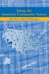 Using the American Community Survey: Benefits and Challenges - Constance F. Citro, National Research Council