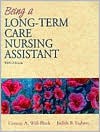 Being a Long-Term Care Nursing Assistant with Prentice Hall Health's Survival Guide - Connie A. Will-Black, Judith B. Eighmy