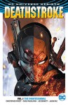 Deathstroke (2016-) Vol. 1: The Professional - Christopher Priest, Carlo Pagulayan, Mark Morales, James Bennett, Belardino Brabo, Jason Paz