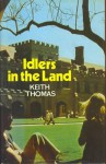 Idlers in the Land - Keith Thomas