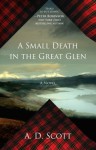 A Small Death in the Great Glen - A.D. Scott
