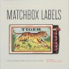 Matchbox Labels: Over 2,000 Elegant Examples from All Over the World - Jane Smith