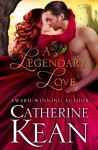 A Legendary Love: A Medieval Romance Novella - Catherine Kean