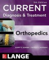 Current Diagnosis & Treatment in Orthopedics - Harry Skinner