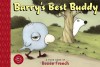 Barry's Best Buddy - Renée French