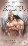 And the Two Shall Become One - Mychael Black, Shayne Carmichael