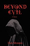Beyond Evil - Dan Morris