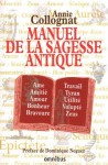 La Sagesse antique - Annie Collognat-Barès, Dominique Noguez