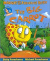 The Big Carrot: A Maggie and the Ferocious Beast Book - Betty Paraskevas