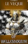 The White Lord Of Wellesbourne - Kathryn Le Veque