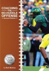 Coaching the No-Huddle Offense (Second Edition) - G. Mark McElroy, Coaches Choice