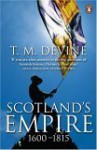 Scotland's Empire, 1600-1815 - T.M. Devine