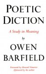 Poetic Diction: A Study in Meaning (Wesleyan Paperback) - Owen Barfield, Howard Nemerov