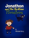 Jonathon and the Bedtime Monsters - Michele Perry